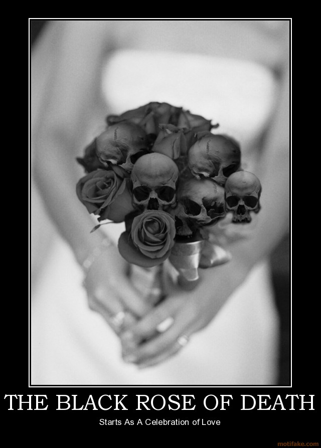 the-black-rose-of-death-rose-death-demotivational-poster-1264459785